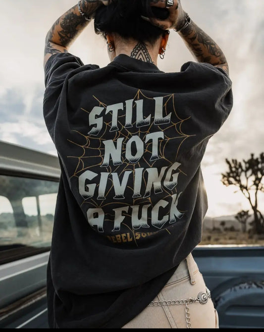 Still not giving a f*** Tshirt
