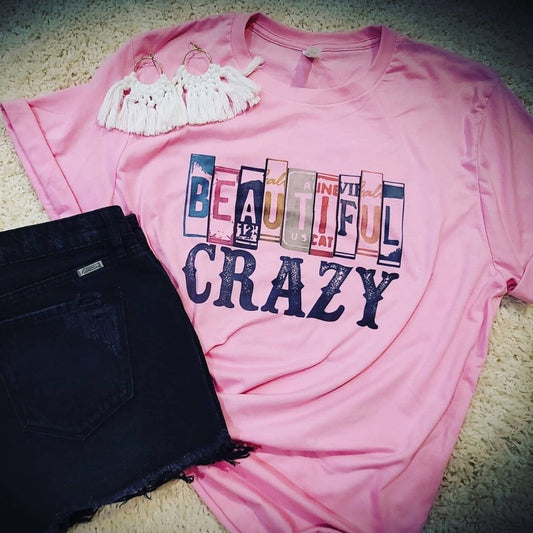 Crazy Beautiful Graphic Tee