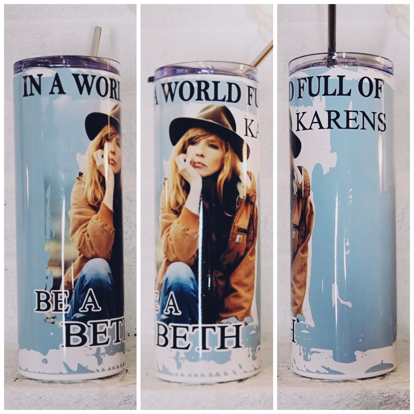 Be A Beth Skinny Tumbler