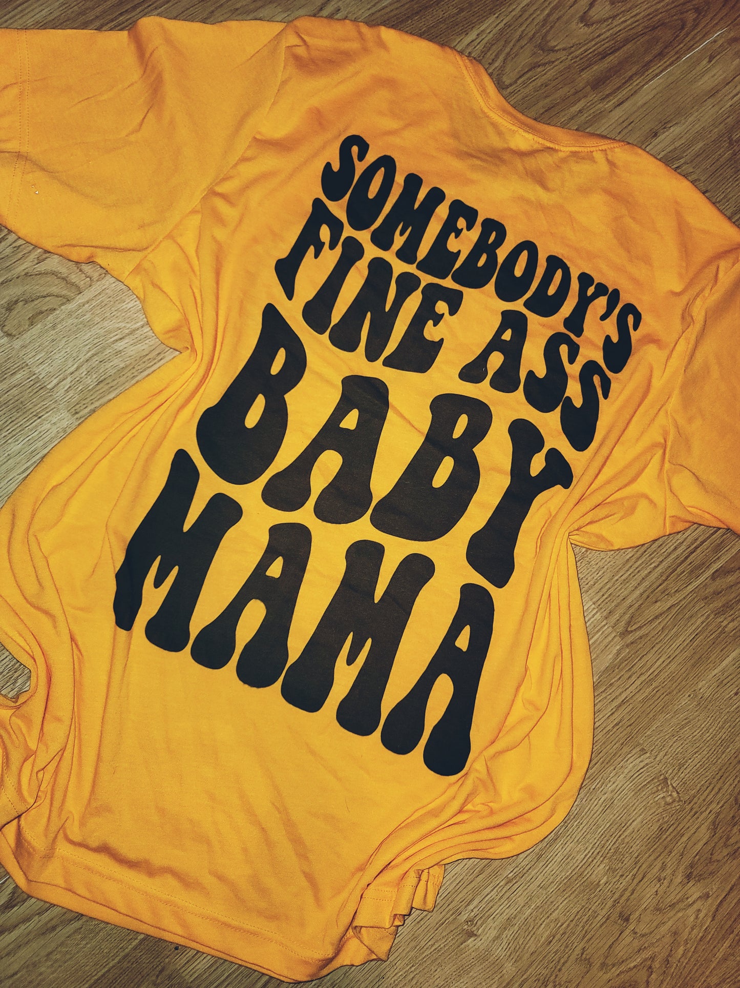 Somebody's Fine A$$ Mama Tee