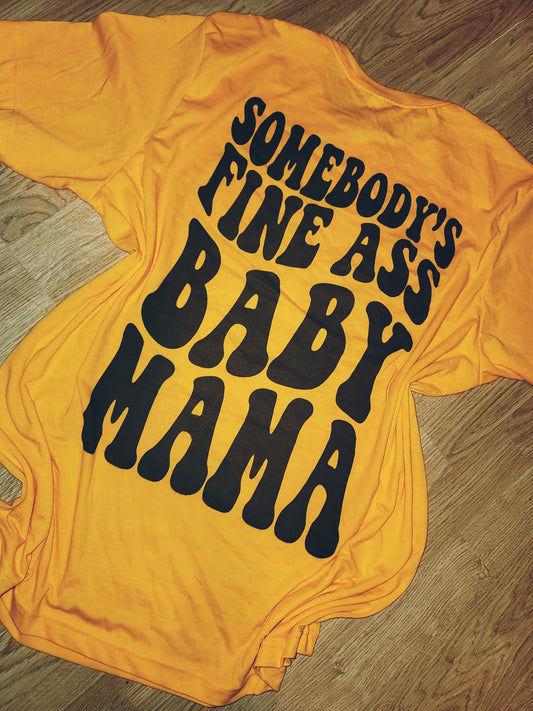 Somebody's Fine A$$ Mama Tee