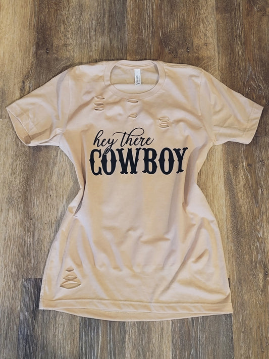 Hey There Cowboy Tee