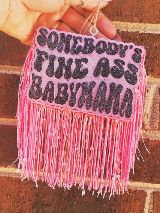 Fine A$$ Baby Mama Freshie