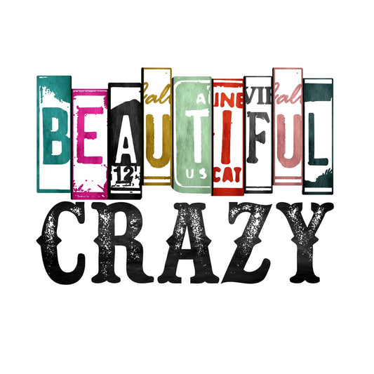 Crazy Beautiful Graphic Tee